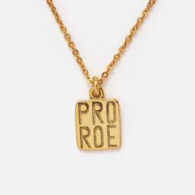 Pro Roe Necklace